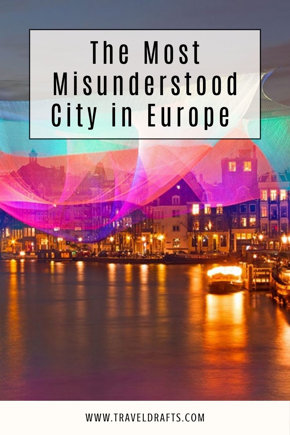 The most misunderstood city in Europe